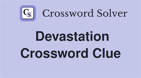 decastation|devastation crossword clue.